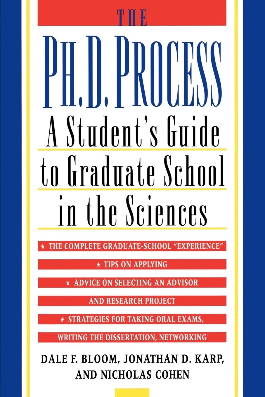 The Ph.D. Process: A Student's Guide to Graduate School in the Sciences