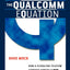 The Qualcomm Equation: How a Fledgling Telecom Company Forge