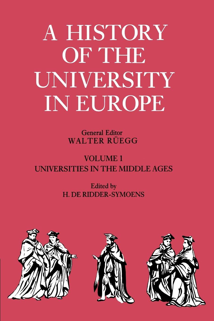 History of University in Europe v1 (A History of the University in Europe, Series Number 1)