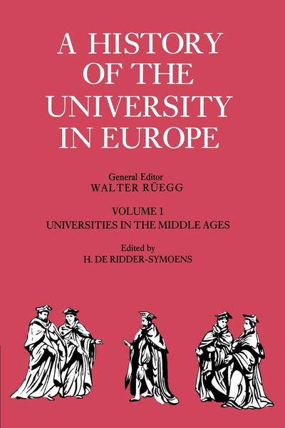 History of University in Europe v1 (A History of the University in Europe, Series Number 1)