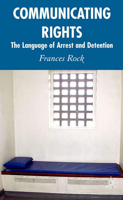 Communicating Rights: The Language of Arrest and Detention