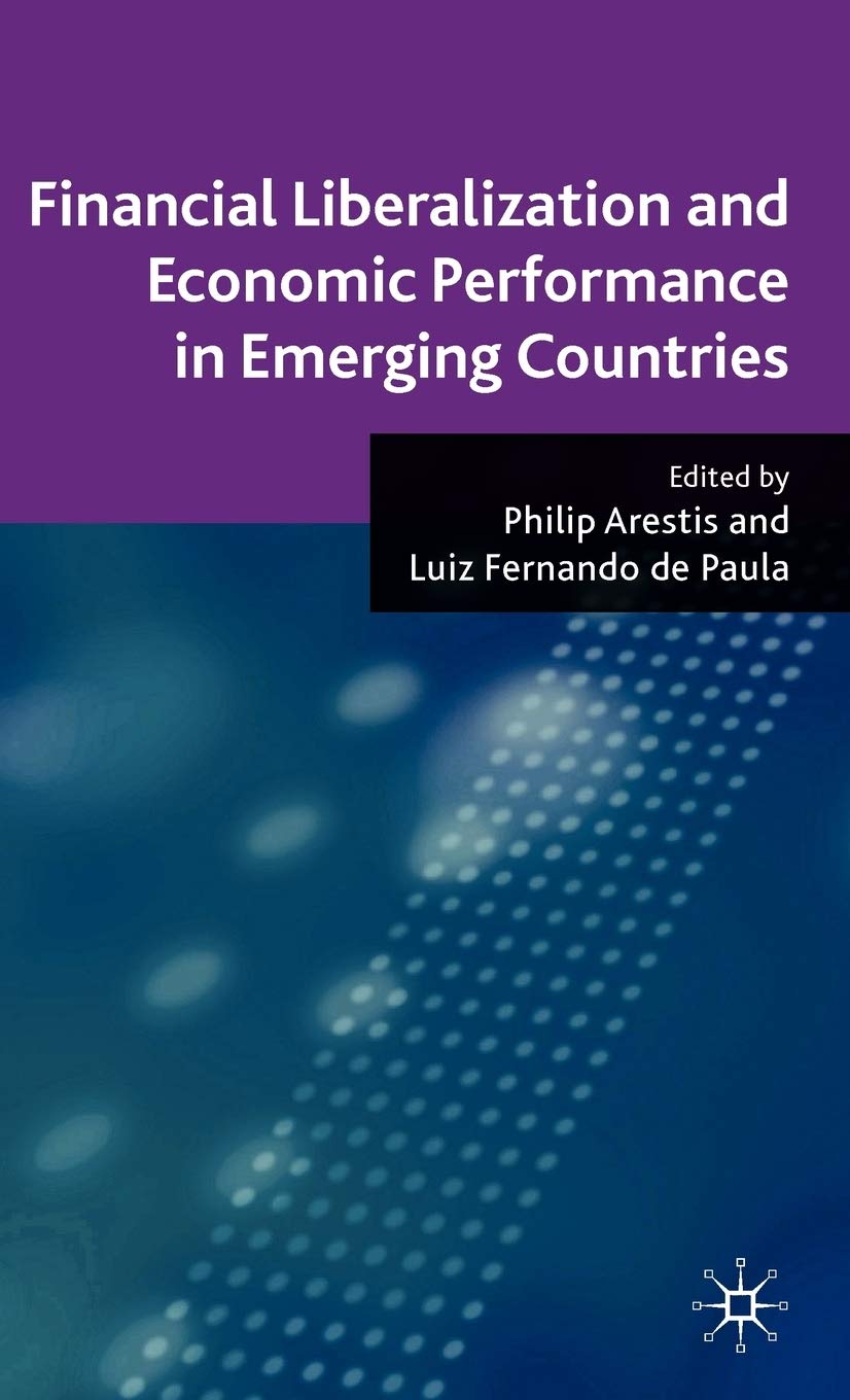 Financial Liberalization and Economic Performance in Emerging Countries