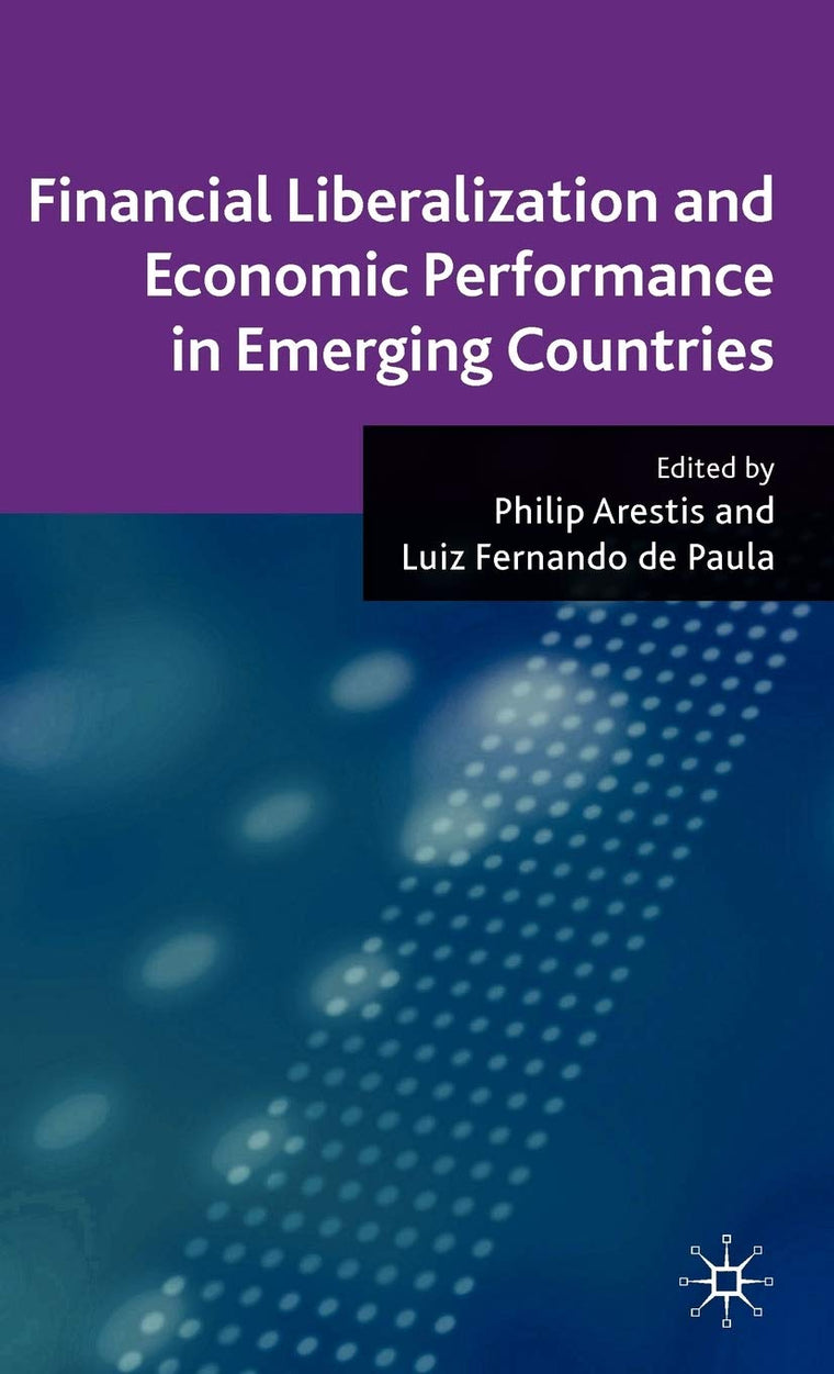 Financial Liberalization and Economic Performance in Emerging Countries