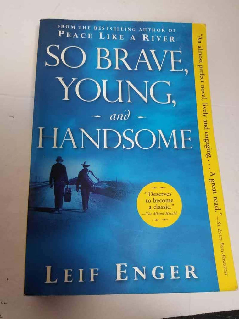 So Brave, Young, and Handsome: A Novel