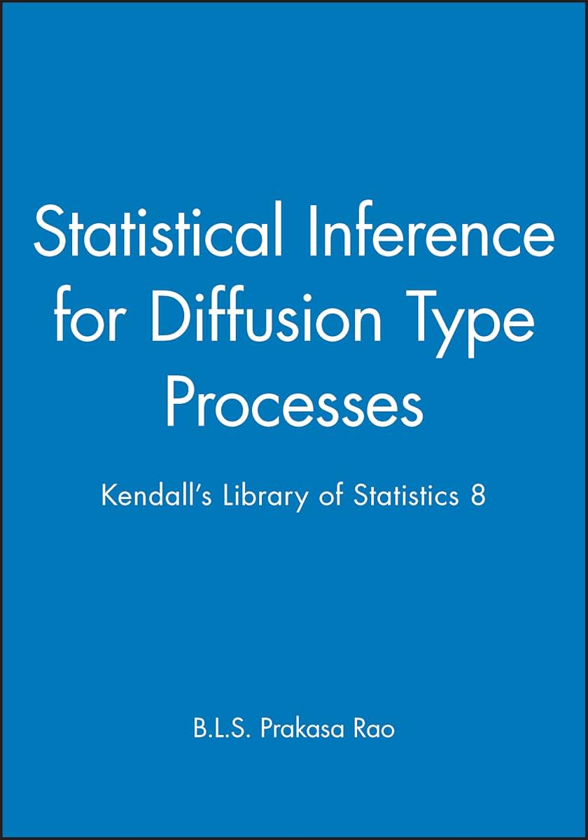 Statistical Inference for Diffusion Type Processes: Kendall's Library of Statistics 8