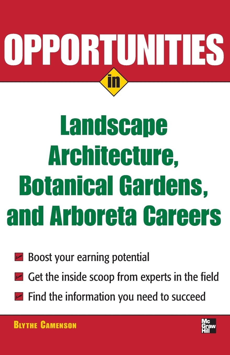Opportunities in Landscape Architecture, Botanical Gardens and Arboreta Careers (Opportunities inSeries)