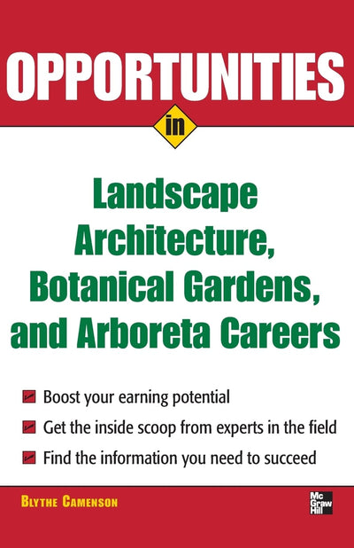 Opportunities in Landscape Architecture, Botanical Gardens and Arboreta Careers (Opportunities inSeries)