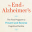 The End of Alzheimer's: The First Program to Prevent and Reverse Cognitive Decline