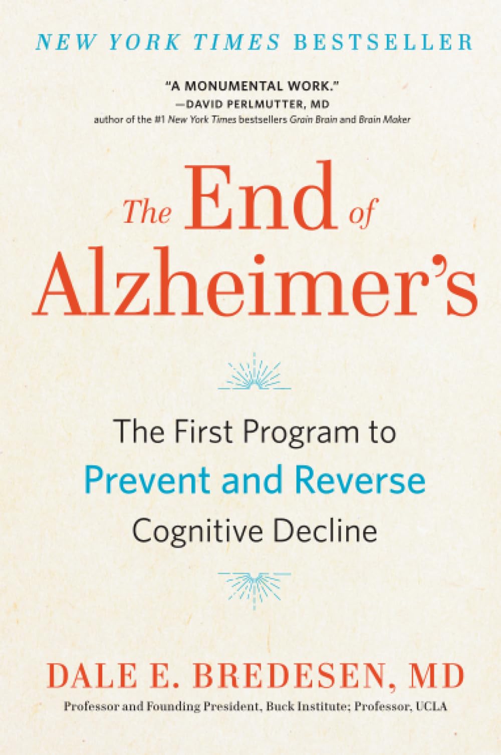 The End of Alzheimer's: The First Program to Prevent and Reverse Cognitive Decline