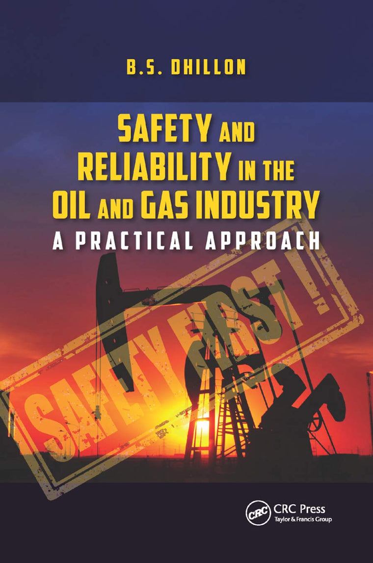 Safety and Reliability in the Oil and Gas Industry: A Practical Approach