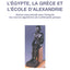 L'Egypte, la Grce et l'École d'Alexandrie