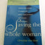 Saving the Whole Woman: Natural Alternatives to Surgery for Pelvic Organ Prolapse and Urinary Incontinence