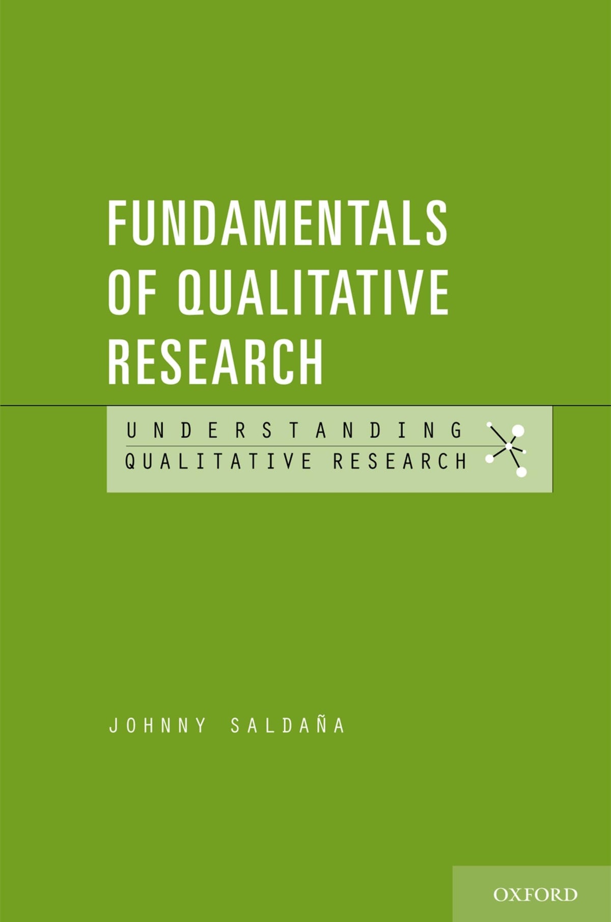 Fundamentals of Qualitative Research (Understanding Qualitative Research)