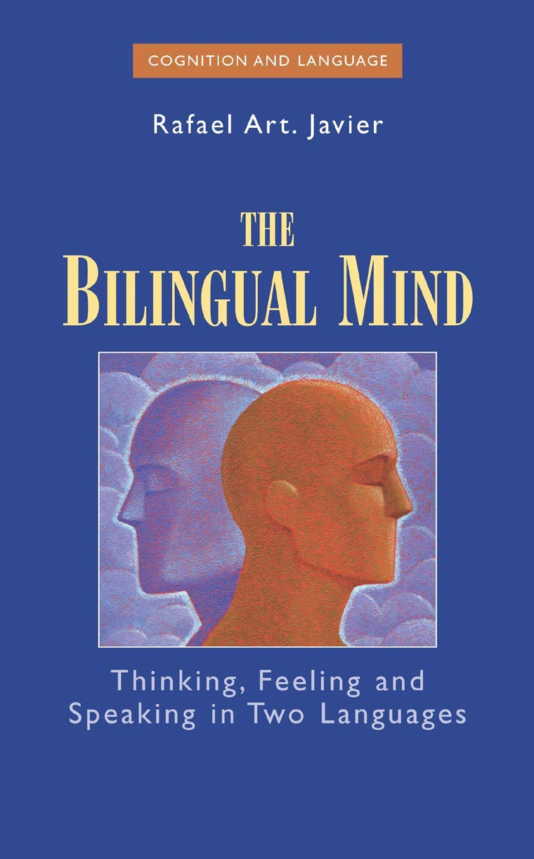 The Bilingual Mind (Cognition and Language: A Series in Psycholinguistics)