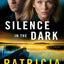 Silence in the Dark: A Novel