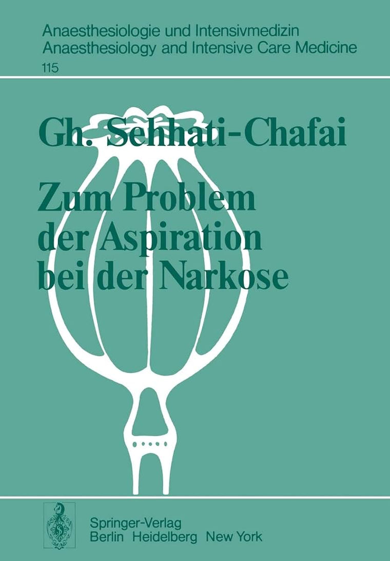 Zum Problem der Aspiration bei der Narkose: Intraluminales Druckverhalten im Oesophagus-Magen-Bereich (Anaesthesiologie und Intensivmedizin ... Care Medicine, 115) (German Edition)