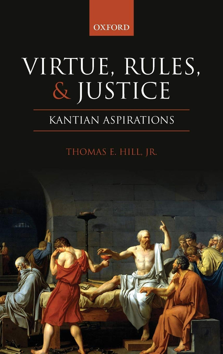 Virtue, Rules, and Justice: Kantian Aspirations