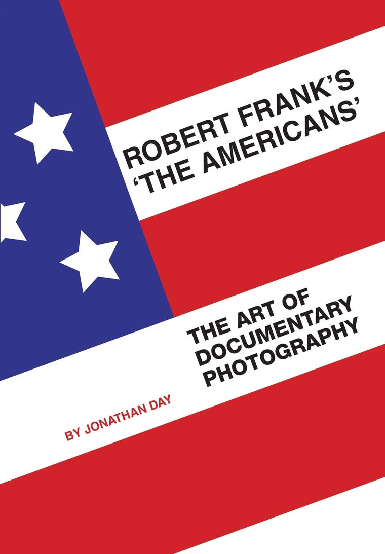 Robert Frank's 'The Americans': The Art of Documentary Photography