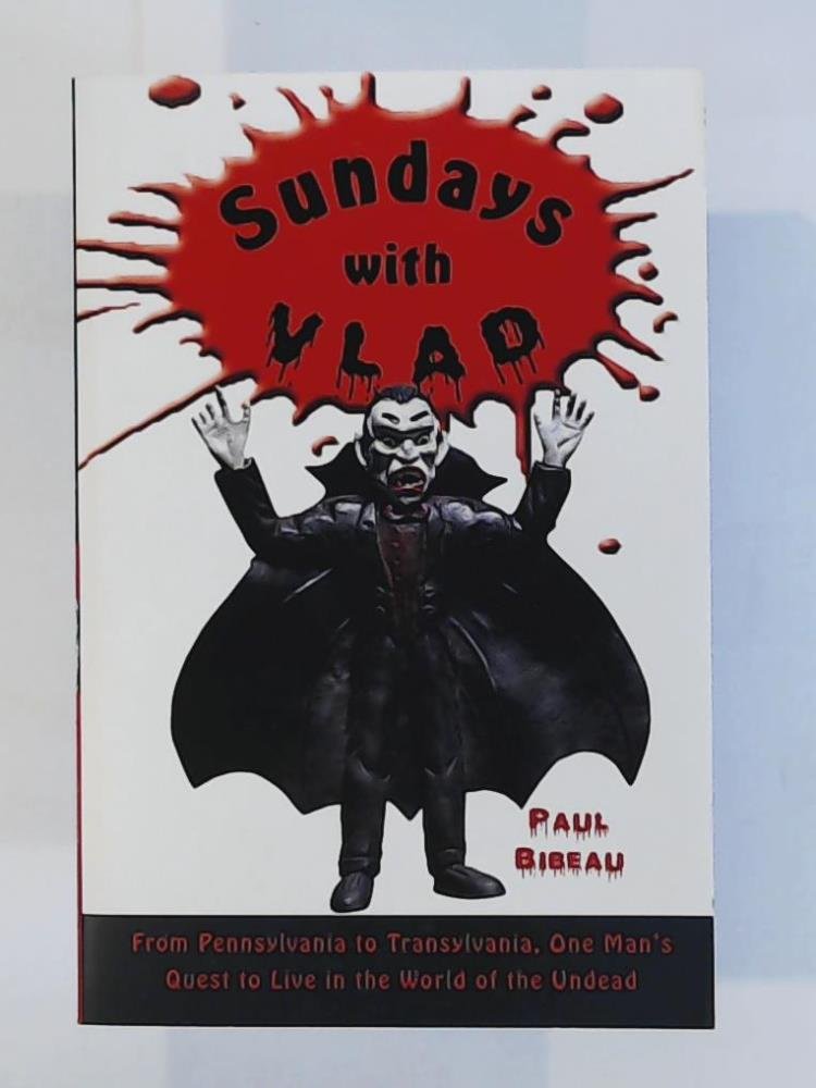 Sundays with Vlad: From Pennsylvania to Transylvania, One Ma