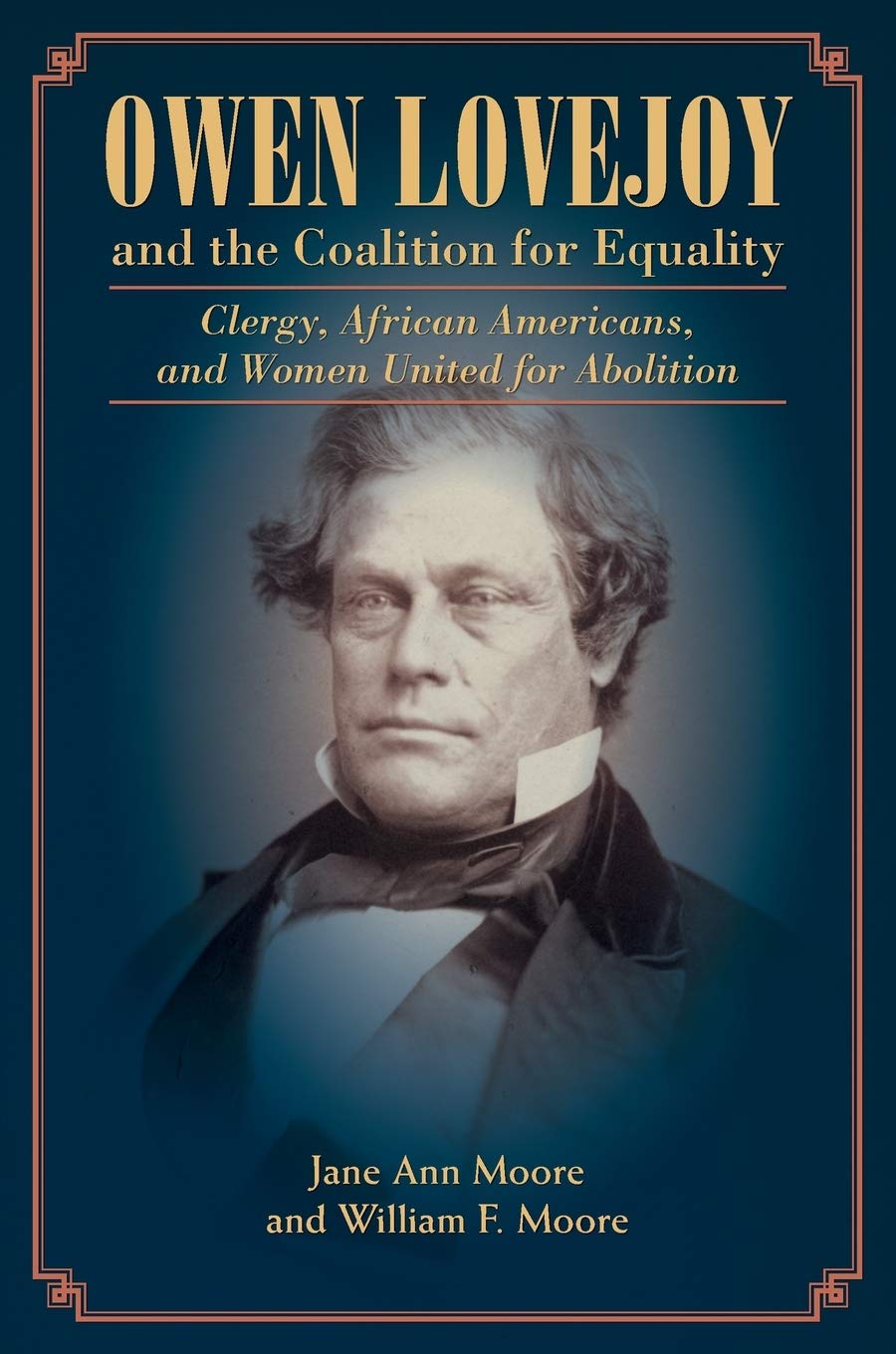Owen Lovejoy and the Coalition for Equality: Clergy, African Americans, and Women United for Abolition
