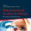 Pharmaceutical Quality by Design: Principles and Applications