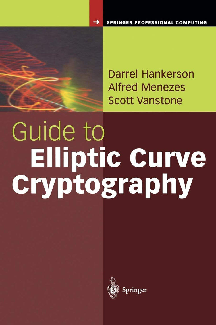 Guide to Elliptic Curve Cryptography (Springer Professional Computing)
