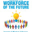 Leading the Workforce of the Future: Inspiring a Mindset of Passion, Innovation and Growth