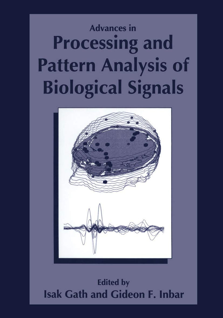 Advances in Processing and Pattern Analysis of Biological Signals (Advances in Experimental Medicine & Biology (Springer))