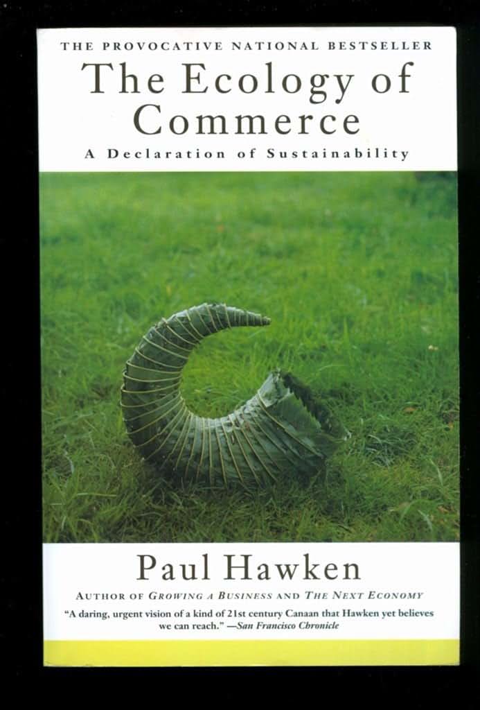 The Ecology of Commerce: A Declaration of Sustainability