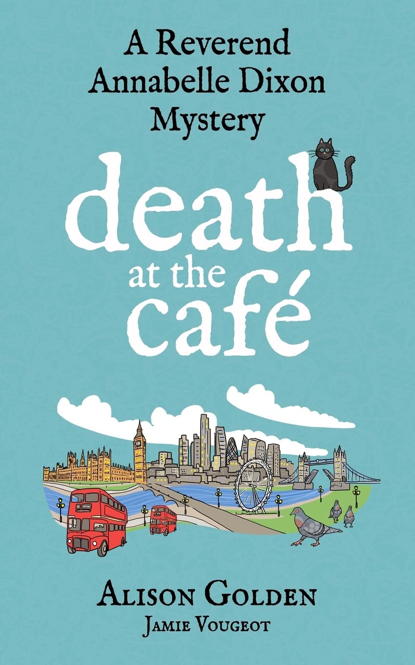 Death at the Cafe: A Reverend Annabelle Dixon Cozy Mystery (A Reverend Annabelle Dixon Mystery)