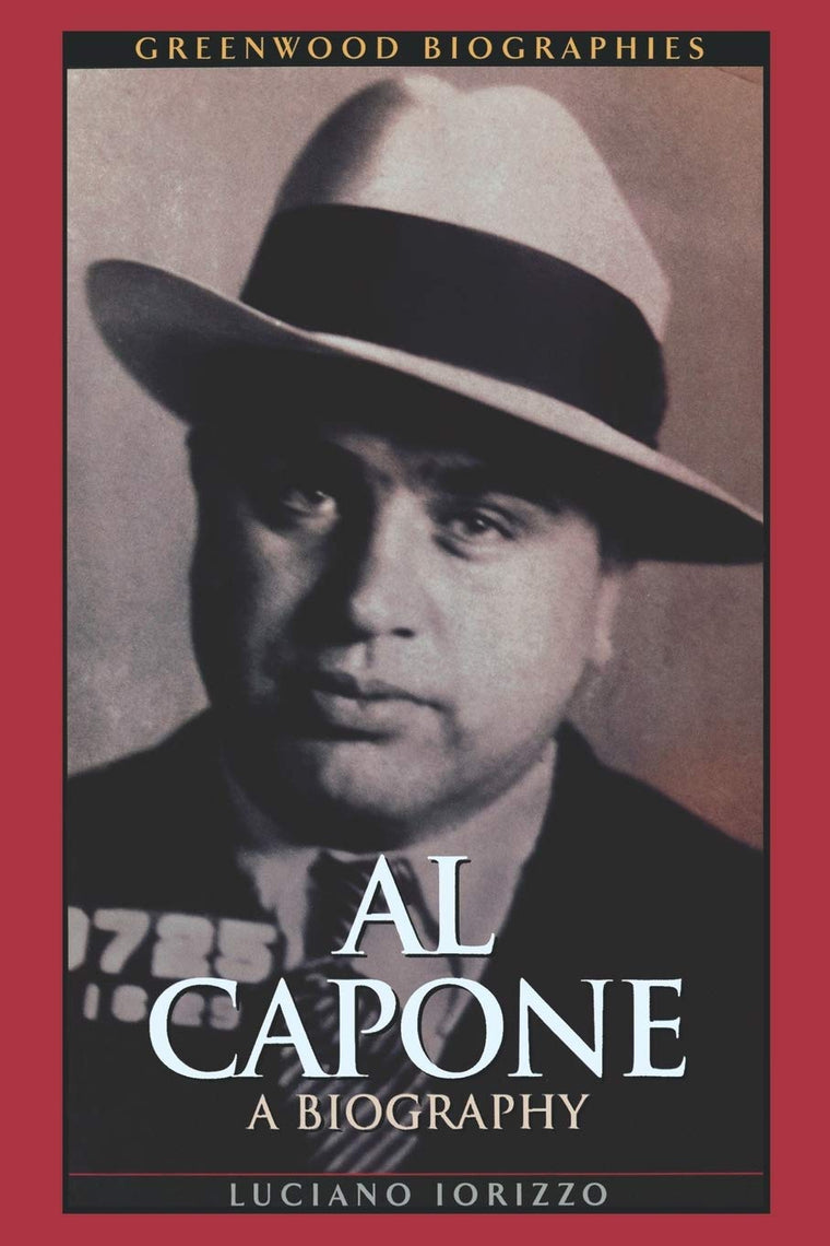 Al Capone: A Biography (Greenwood Biographies)