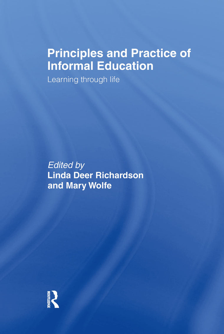 Principles and Practice of Informal Education: Learning Through Life