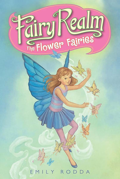 Fairy Realm #2: The Flower Fairies: A Magical Fantasy Adventure About Griffins and Rescue for Kids (Ages 6-10)
