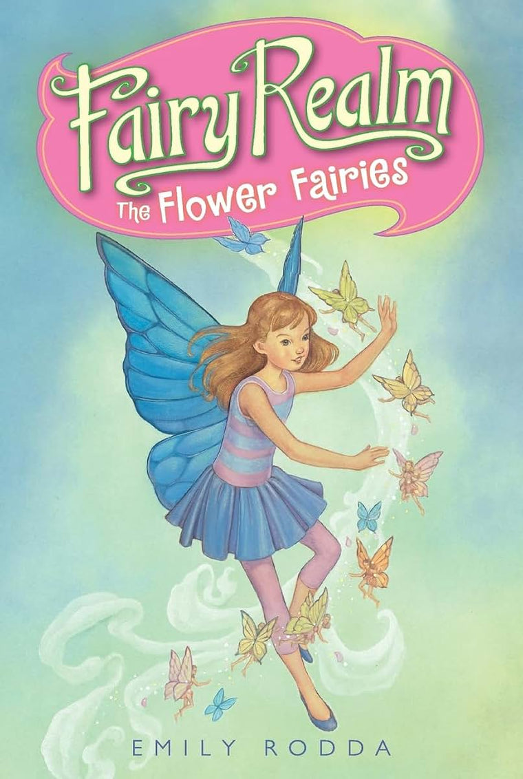 Fairy Realm #2: The Flower Fairies: A Magical Fantasy Adventure About Griffins and Rescue for Kids (Ages 6-10)