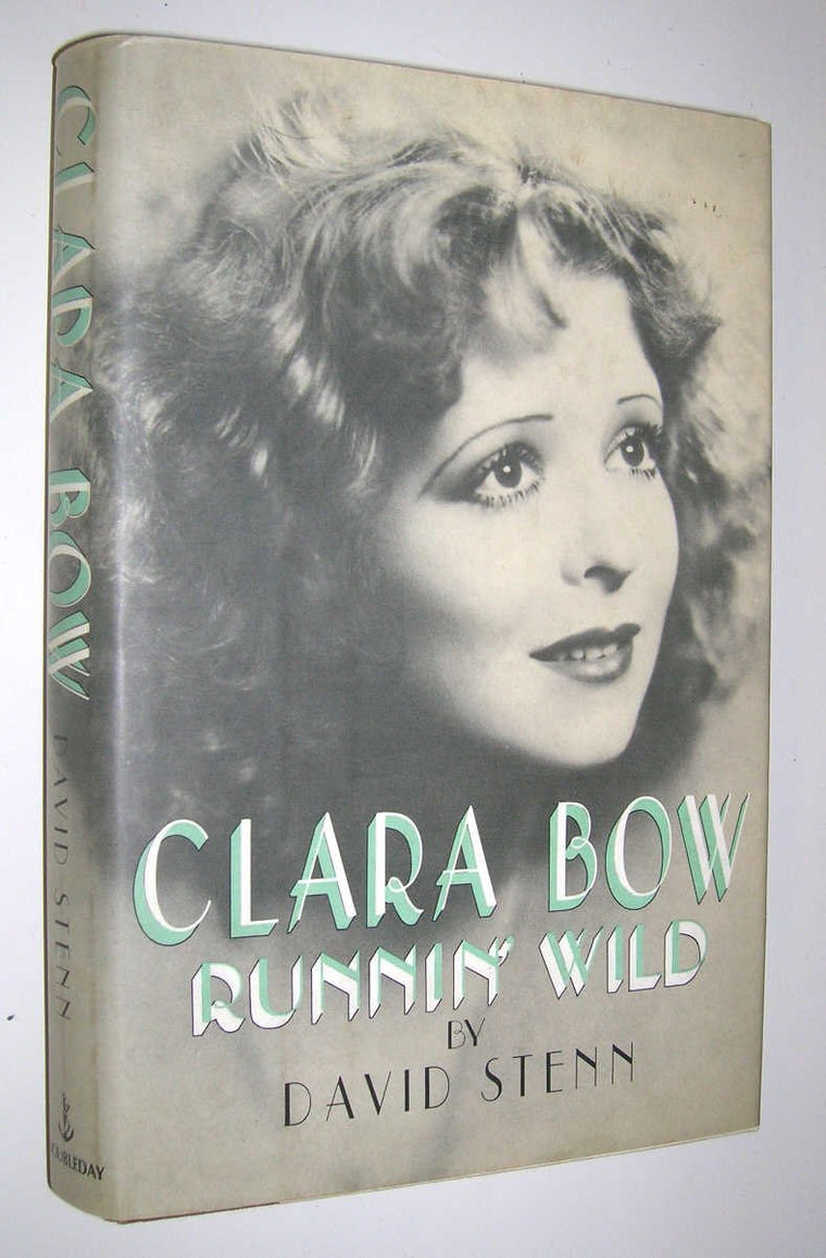 Clara Bow: Runnin' Wild by Stenn, David