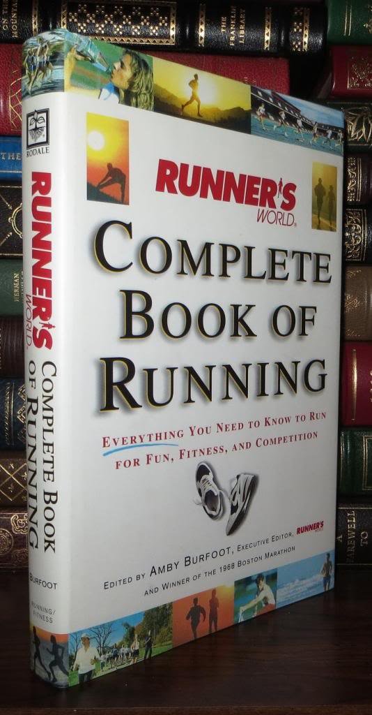 Runner's World Complete Book of Running: Everything You Need to Know to Run for Fun, Fitness and Competition