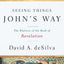 Seeing Things John's Way: The Rhetoric of the Book of Revela