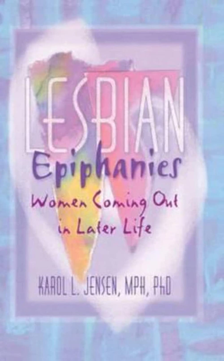Lesbian Epiphanies (Haworth Gay & Lesbian Studies)