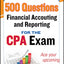 McGraw-Hill Education 500 Financial Accounting and Reporting Questions for the CPA Exam (McGraw-Hill's 500 Questions)