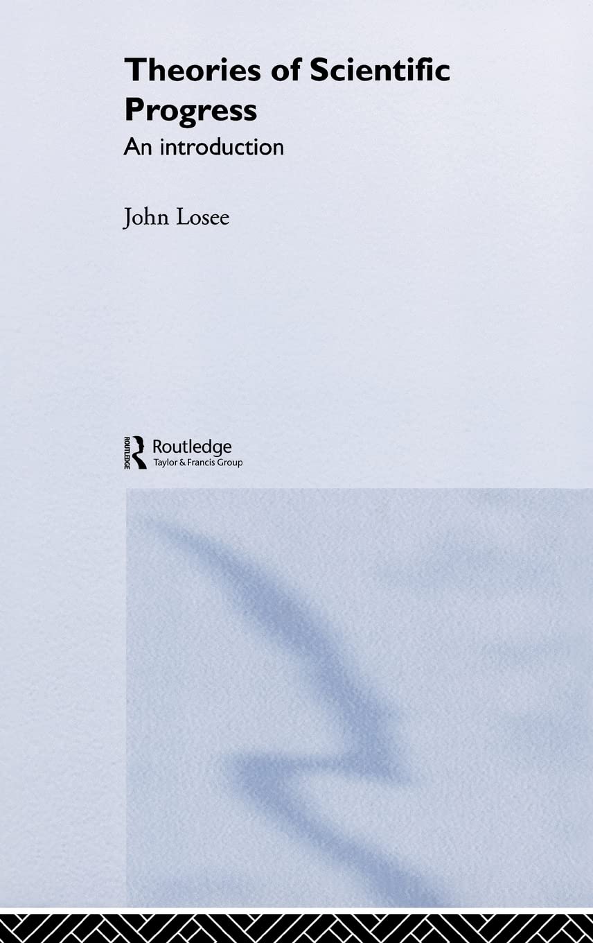 Theories of Scientific Progress: An Introduction