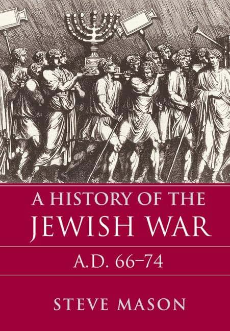 A History of the Jewish War: AD 66-74 (Key Conflicts of Classical Antiquity)