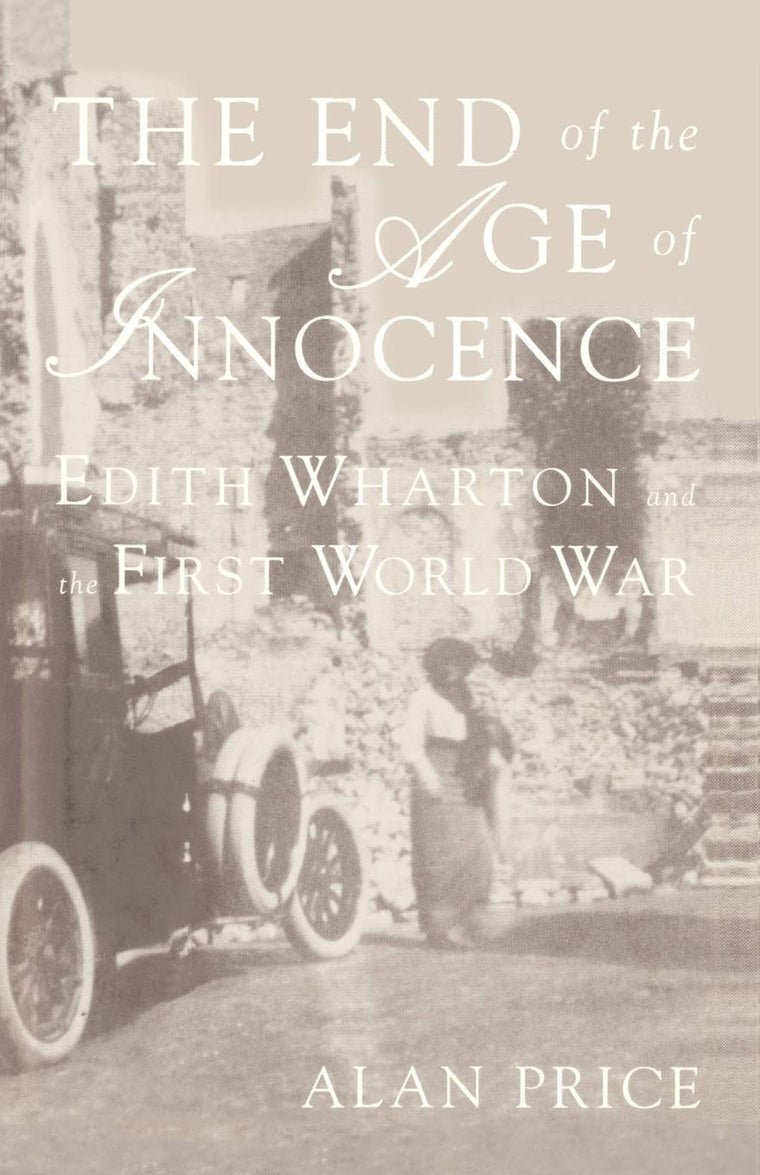 The End of the Age of Innocence: Edith Wharton and the First World War