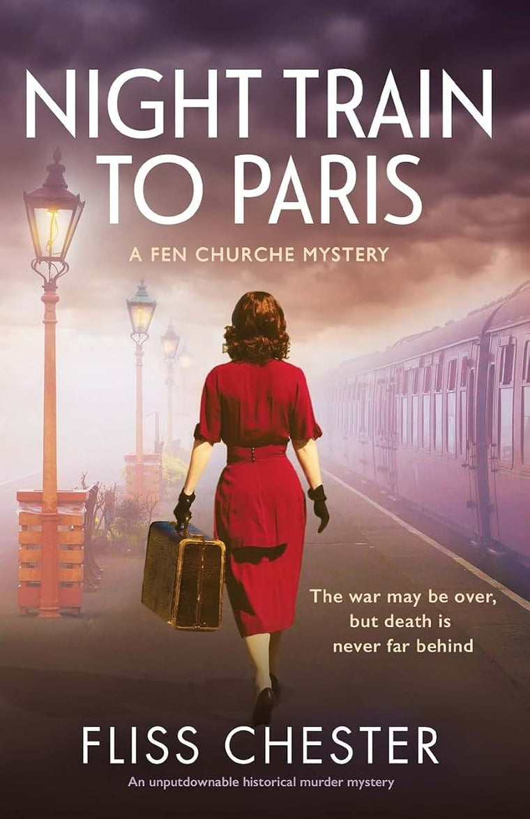 Night Train to Paris: An unputdownable historical murder mystery (A Fen Churche Mystery)