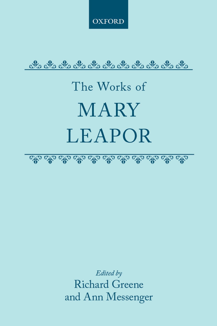 The Works of Mary Leapor (c OET t Oxford English Texts)