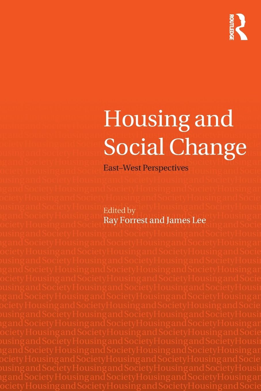 Housing and Social Change: East West Perspectives (Housing and Society Series)