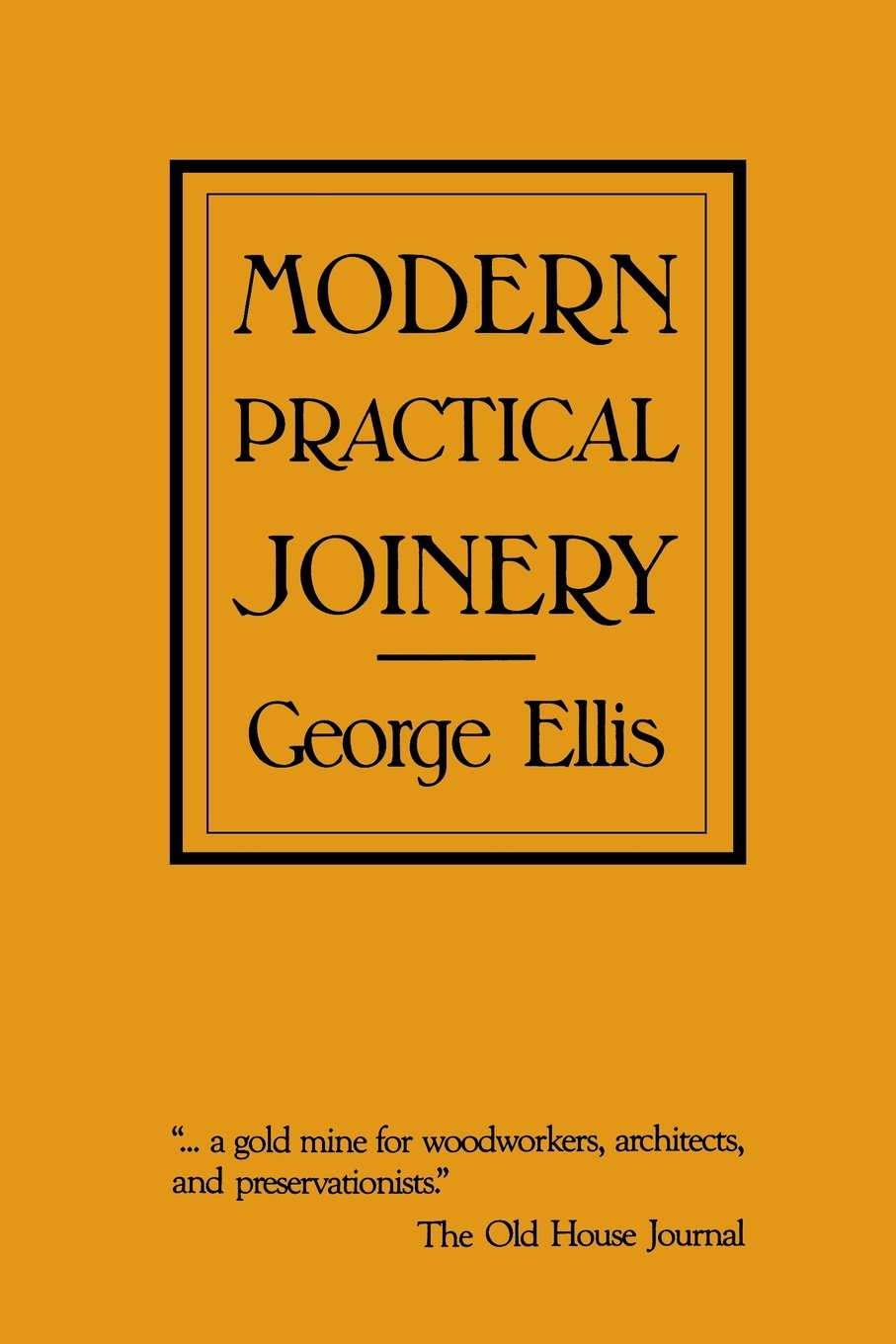 Modern Practical Joinery