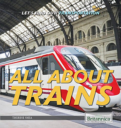 All About Trains (Let's Find Out!)