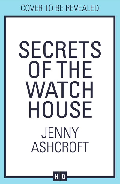 Secrets of the Watch House: The spellbinding new historical novel set on a mysterious island, from the bestselling author
