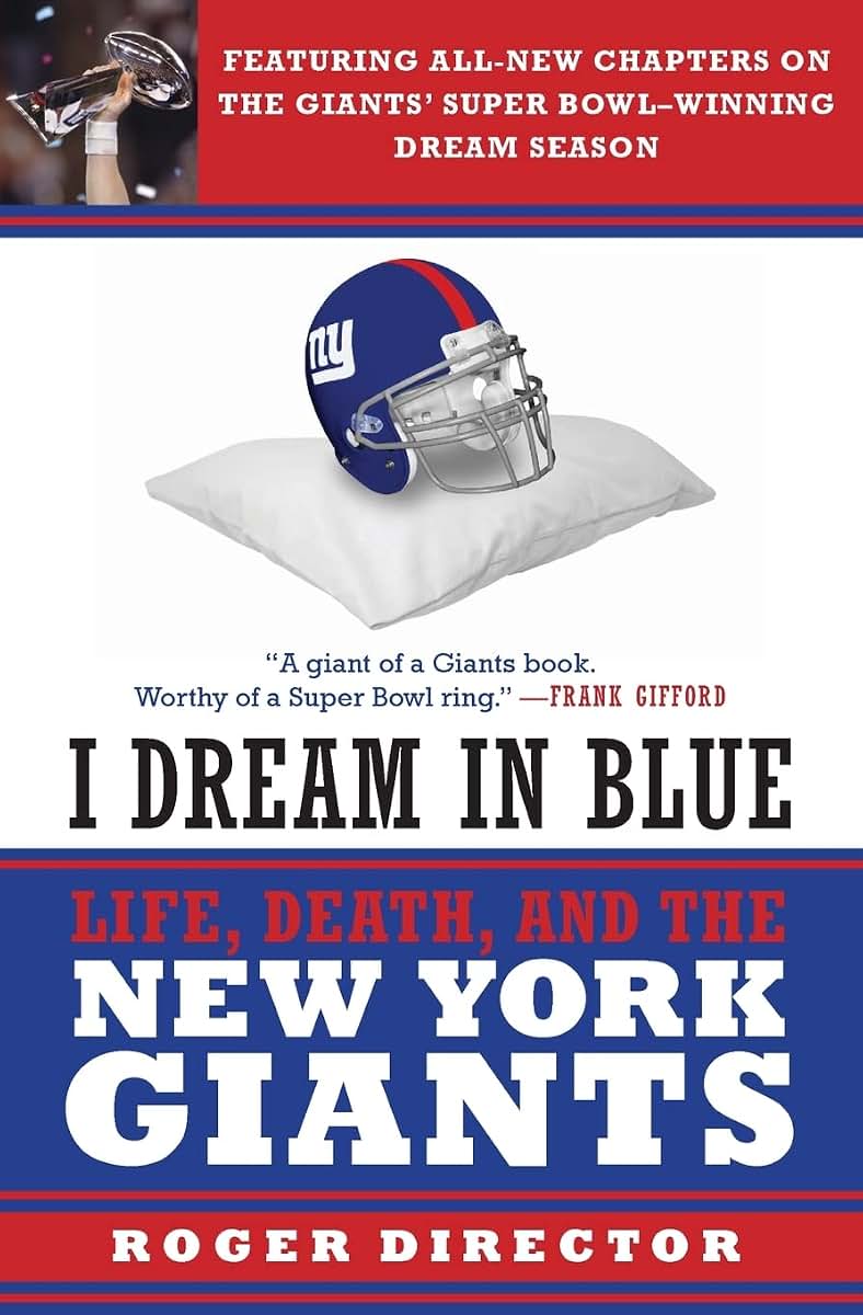 I Dream in Blue: Life, Death, and the New York Giants