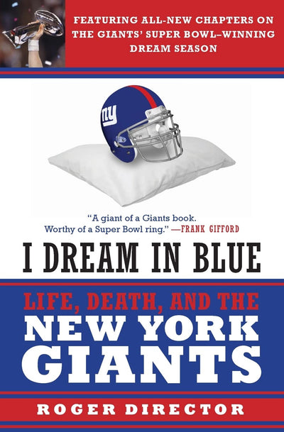 I Dream in Blue: Life, Death, and the New York Giants